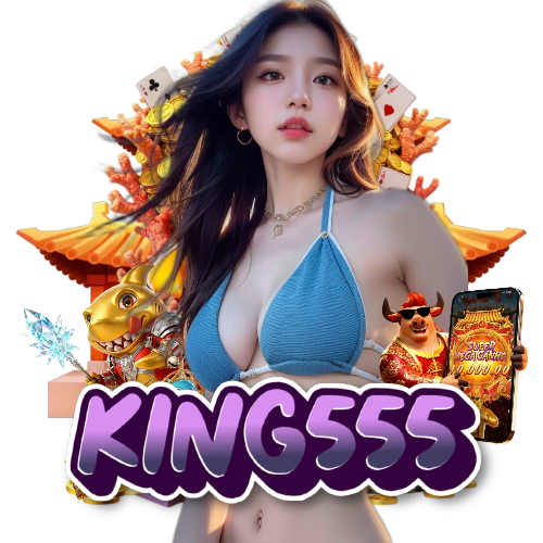 king555 สล็อต